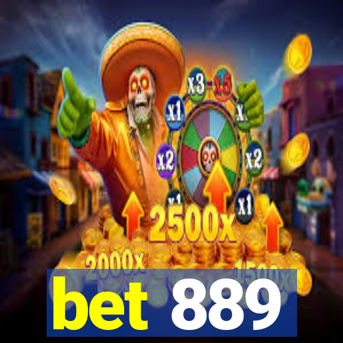 bet 889